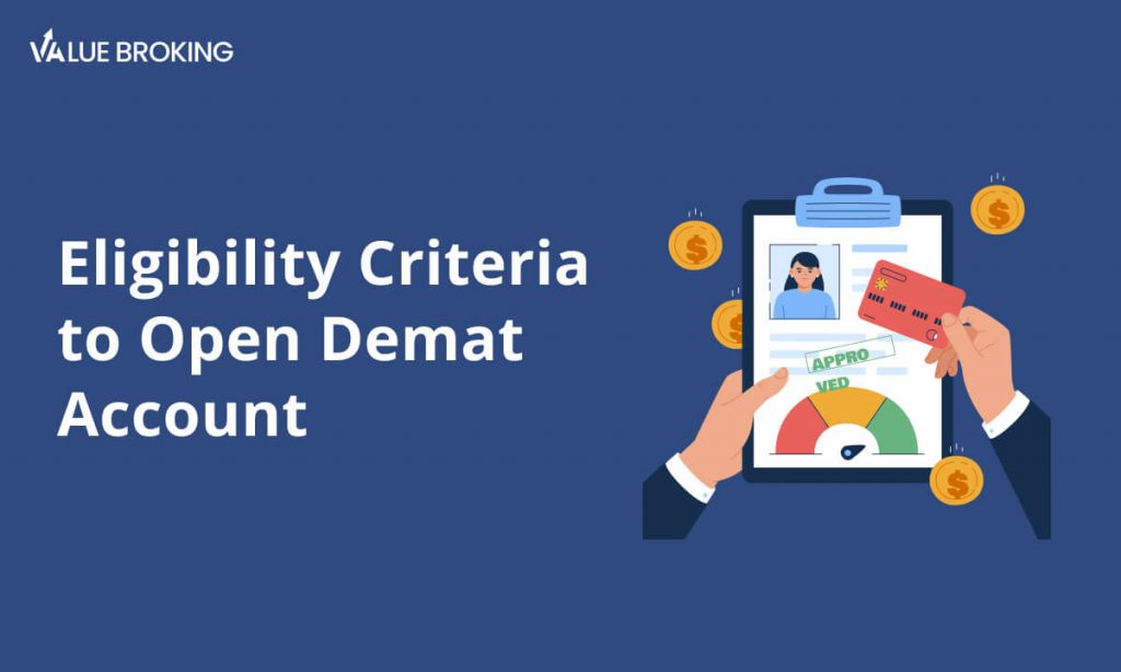 Eligibility Criteria to Open Demat Account