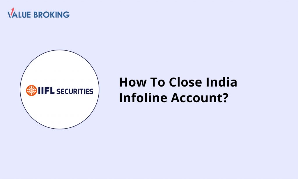 how to close handle india infoline account