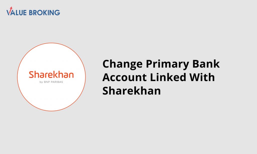 change primary bank account linked with sharekhan