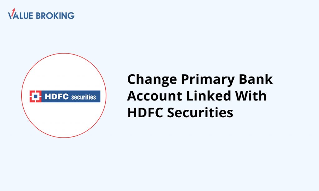 change primary bank account linked with hdfc securities