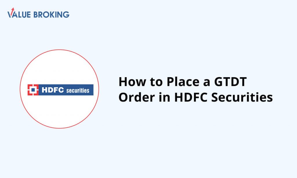 place a gtdt order in hdfc securities