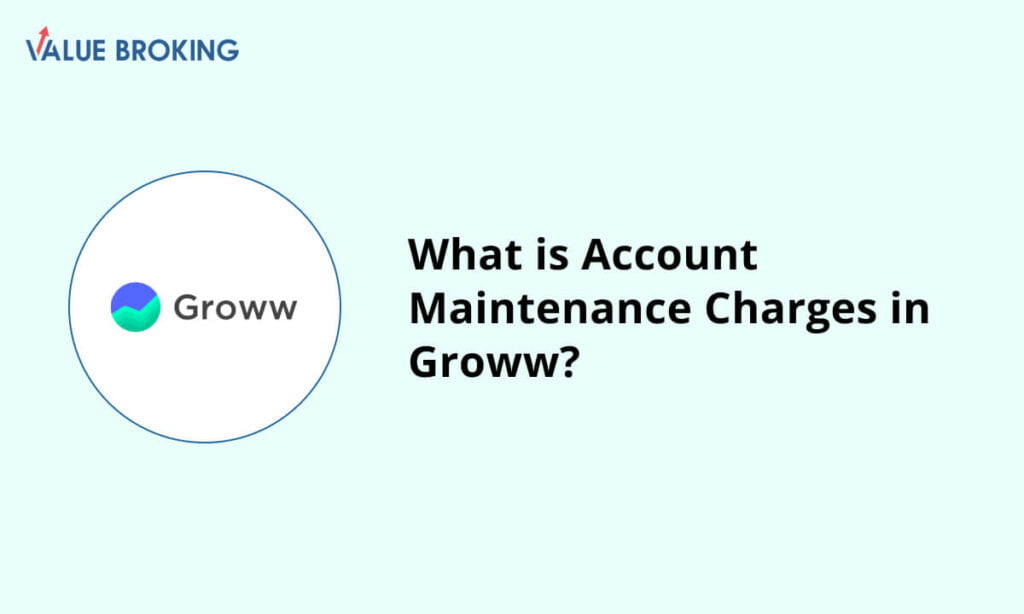 account maintenance charges in groww