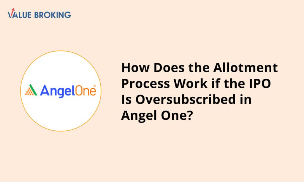 allotment process if the ipo is oversubscribed in angel one