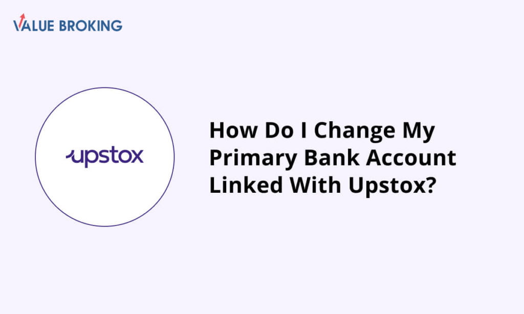 change primary bank account linked with upstox