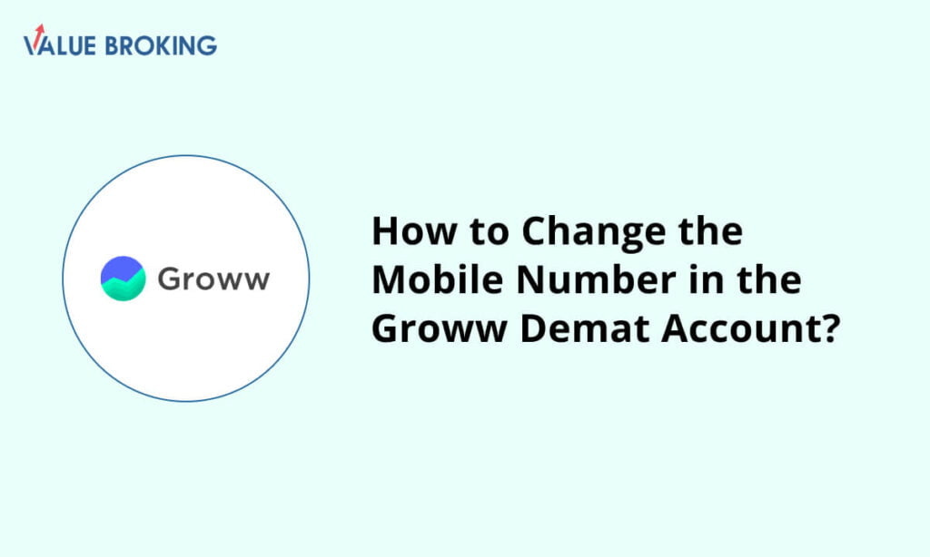 change mobile number in the groww demat account