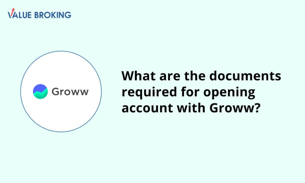 documents required for opening an account with groww