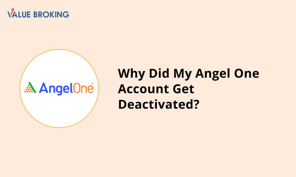 why angel one account get deactivated