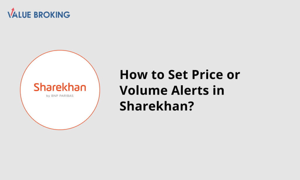 set price or volume alerts in sharekhan