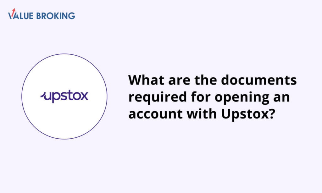 documents required for opening an account with upstox