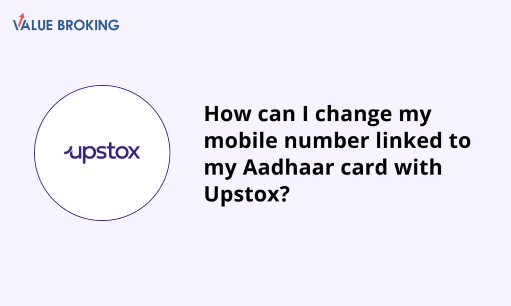 change mobile number linked to my aadhaar card with upstox