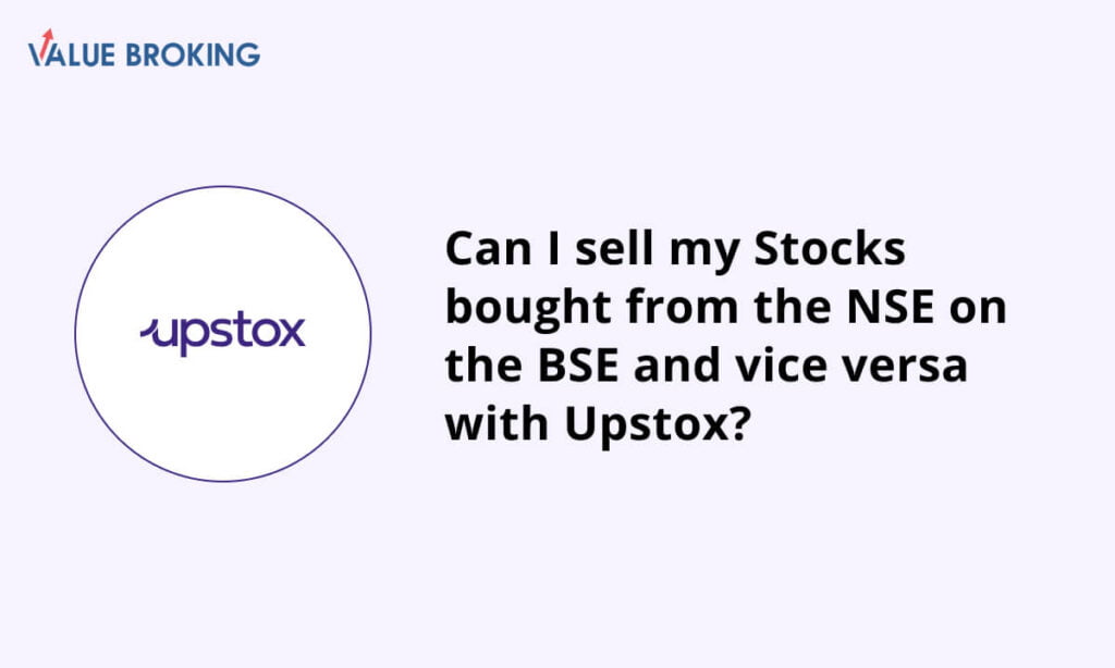 sell stocks bought from nse on the bse and vice versa with upstox